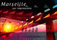 Exposition "Marseille sur impressions"